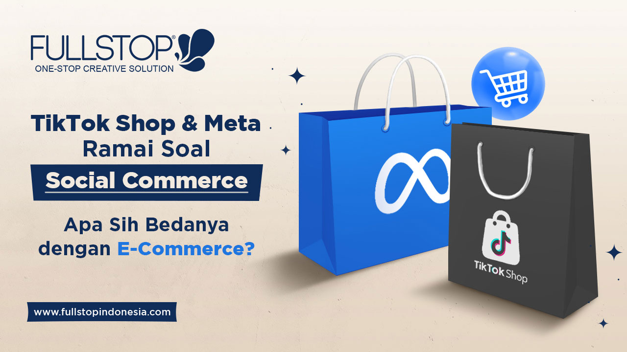 TikTok Shop & Meta Ramai Soal Social Commerce, Apa Sih Bedanya dengan E-Commerce?